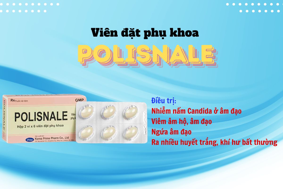 Công dụng của Polisnale