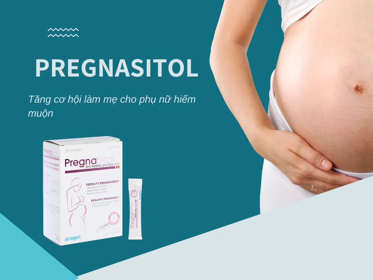 Pregnasitol tăng cơ hội làm mẹ cho phụ nữ hiếm muộn