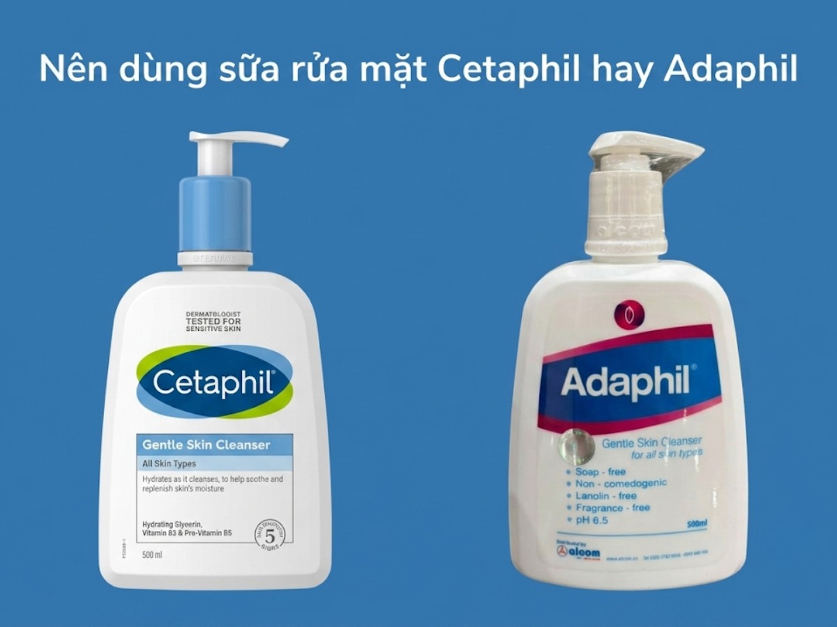 Sửa rửa mặt Adaphil 500ml 8 Nên dùng sữa rửa mặt Cetaphil hay Adaphil