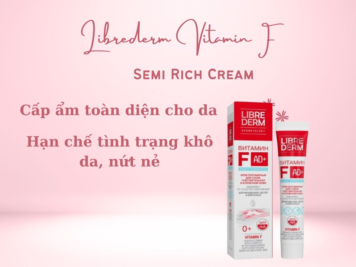 Tác dụng của Librederm Vitamin F Semi Rich Cream