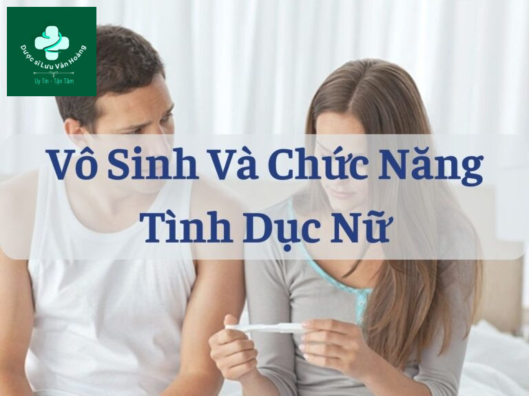 Vô sinh và chức năng tình dục nữ