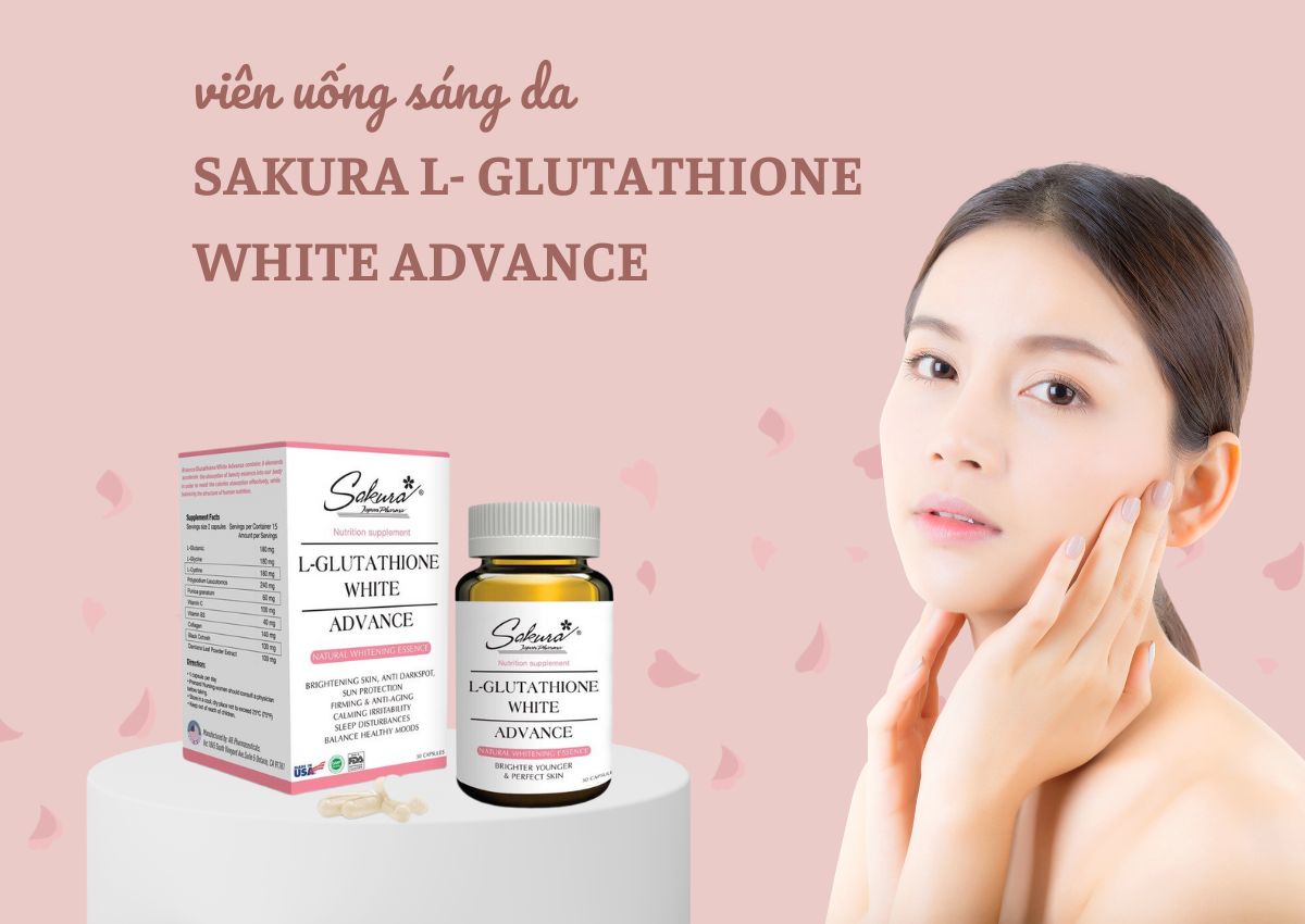 Viên uống sáng da Sakura L- Glutathione White Advance