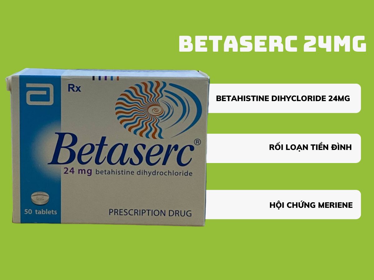 Betaserc 24mg là thuốc điều trị triệu chứng chóng mặt