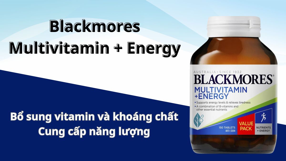 Blackmores Multivitamin + Energy cung cấp năng lượng cho cơ thể