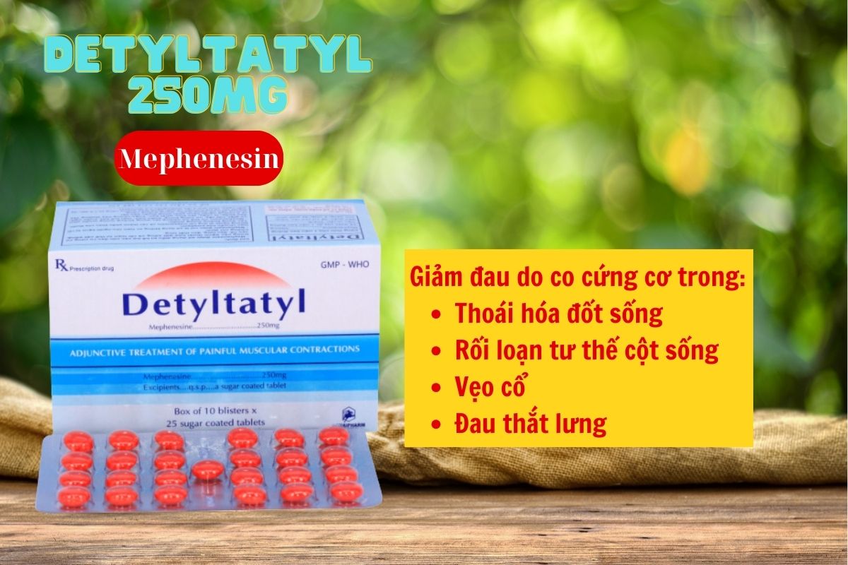 Công dụng của Detyltatyl 250mg
