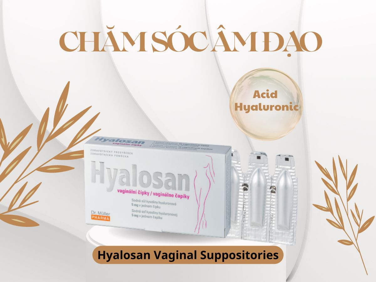 Hyalosan Vaginal Suppositories hỗ trợ điều trị khô âm đạo