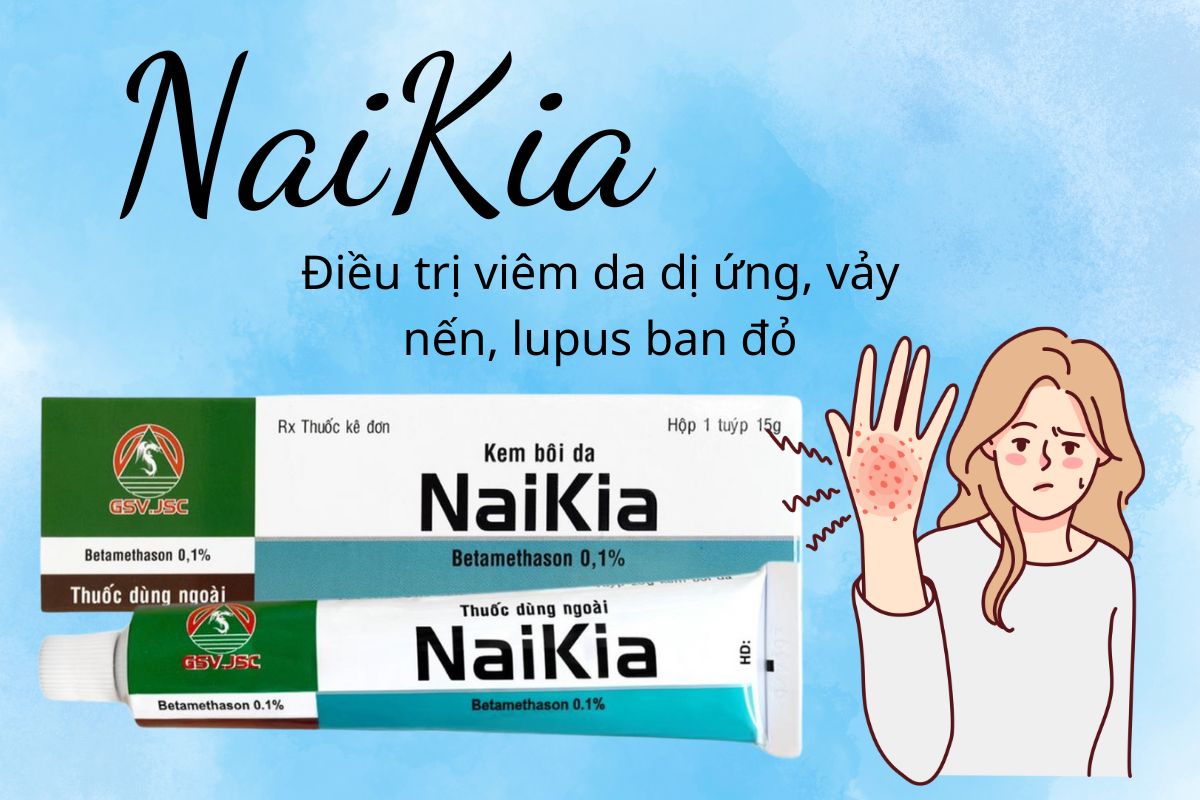 NaiKia có tác dụng gì?
