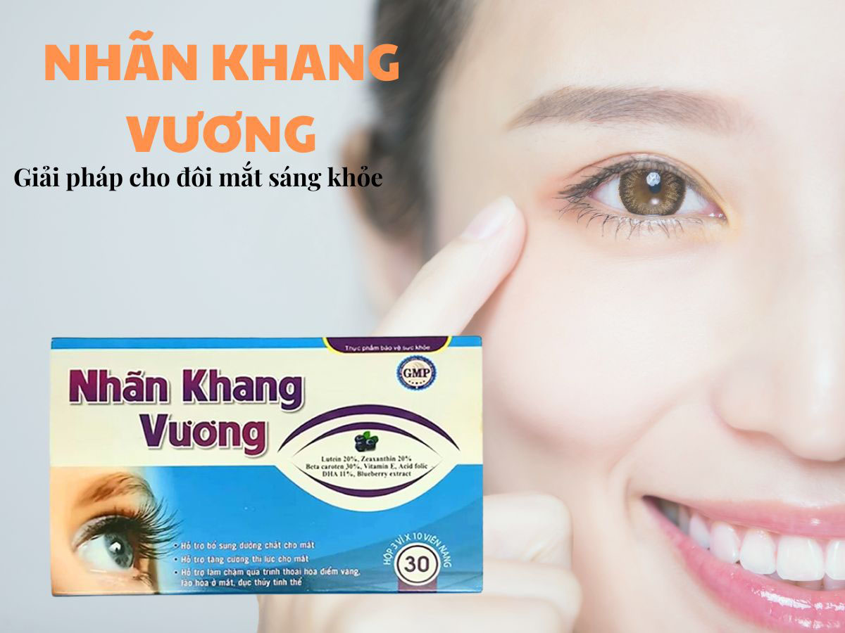 Nhãn Khang Vương- Hỗ trợ tăng cường thị lực