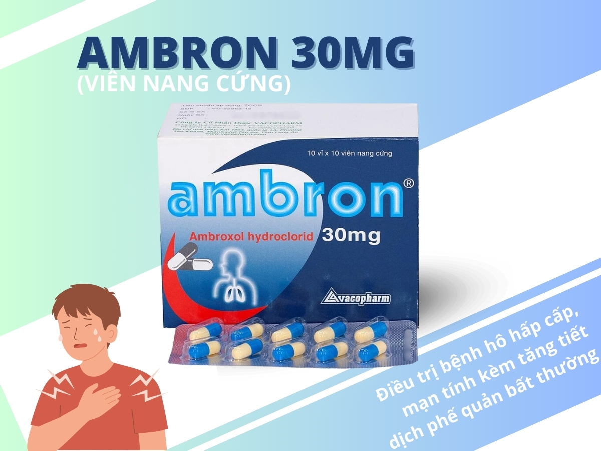 Thuốc Ambron 30mg (viên nang cứng) điều trị bệnh hô hấp cấp, mạn tính kèm tăng tiết dịch phế quản bất thường