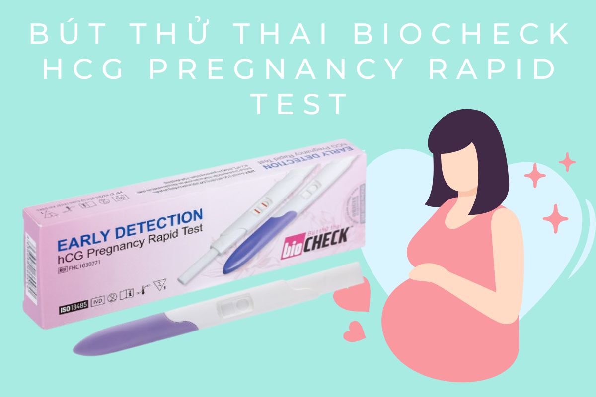 Bút thử thai BioCheck hCG Pregnancy Rapid Test hỗ trợ chẩn đoán thai sớm