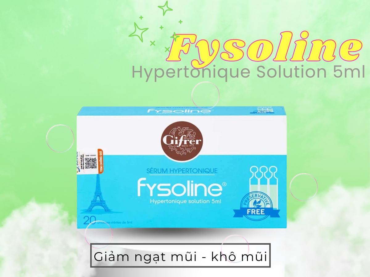 Fysoline Hypertonique Solution 5ml hỗ trợ giảm ngạt mũi, khô mũi