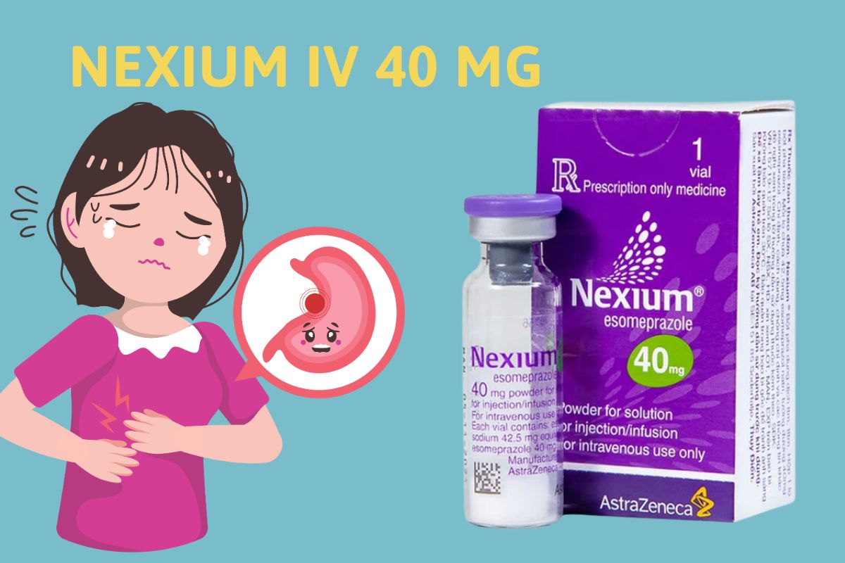 Nexium IV 40 mg có tác dụng gì?