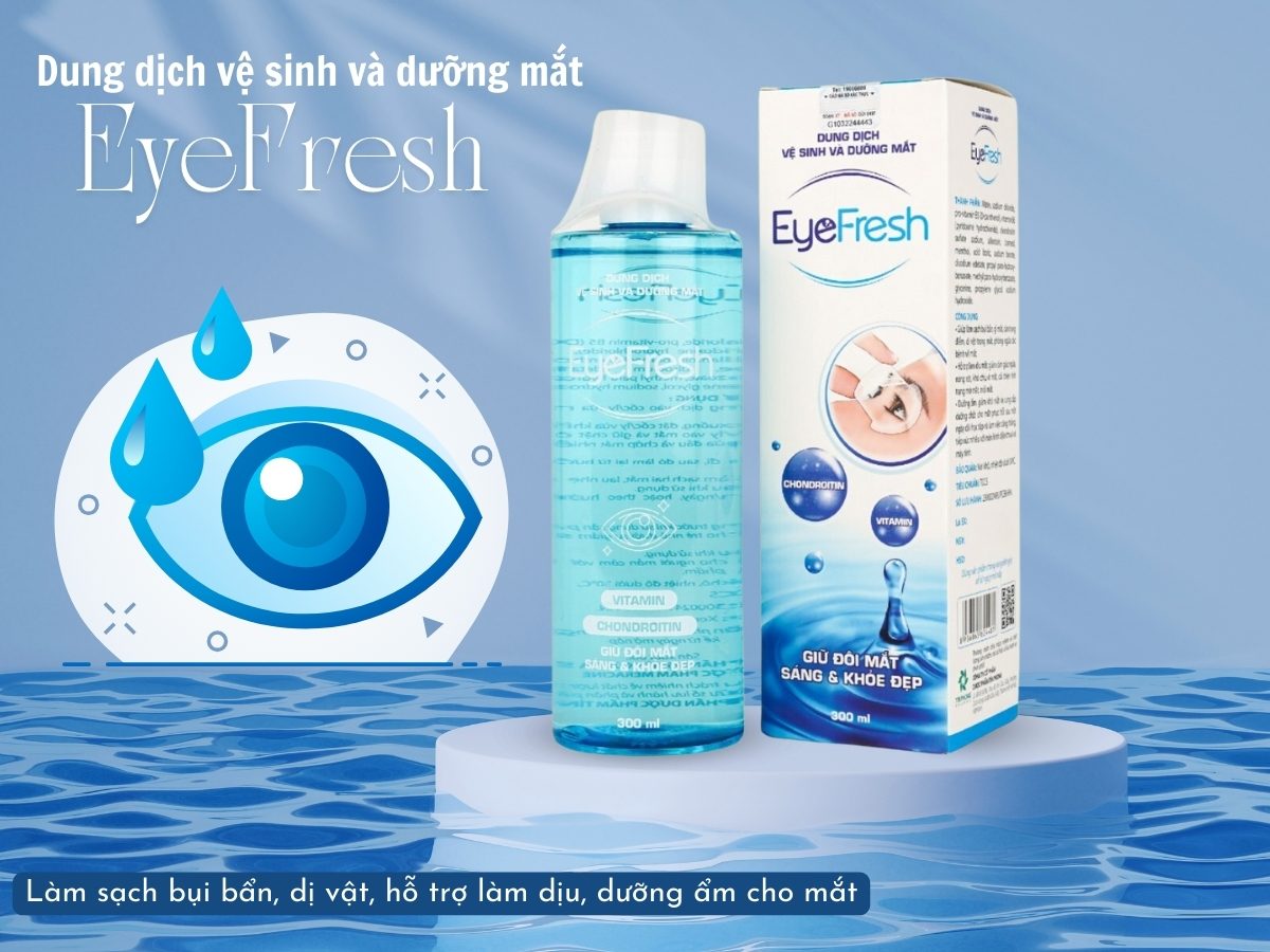 Dung dịch vệ sinh và dưỡng mắt EyeFresh giúp làm sạch bụi bẩn, dị vật, hỗ trợ làm dịu, dưỡng ẩm cho mắt
