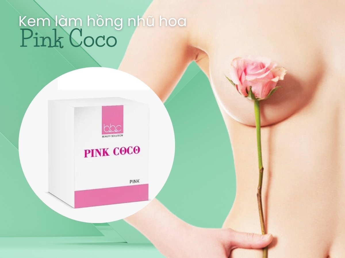 Kem làm hồng nhũ hoa Mỹ Pink Coco