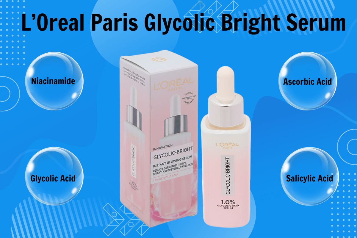 L’Oreal Paris Glycolic Bright Serum gồm những thành phần gì?