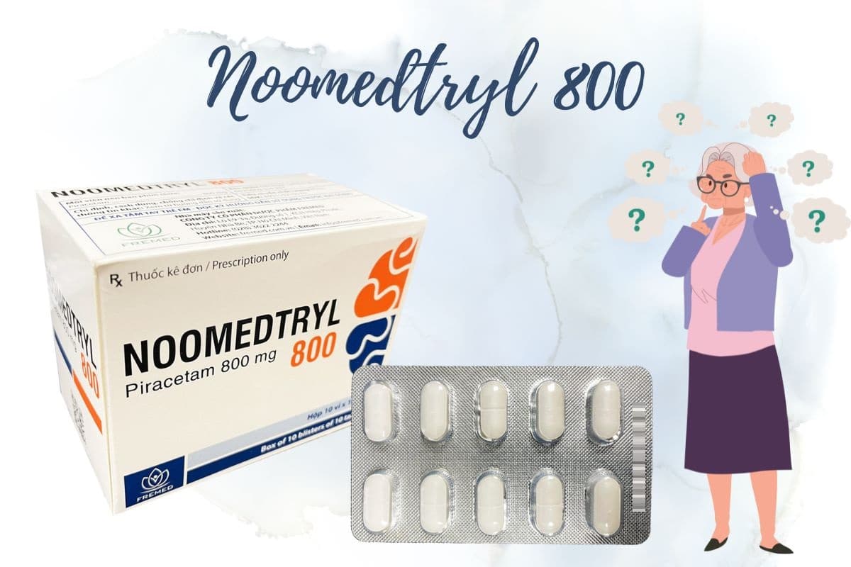 Noomedtryl 800 có tác dụng gì?