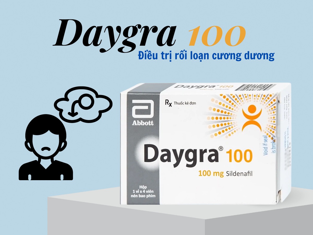 Thuốc Daygra 100 điều trị rối loạn cương dương