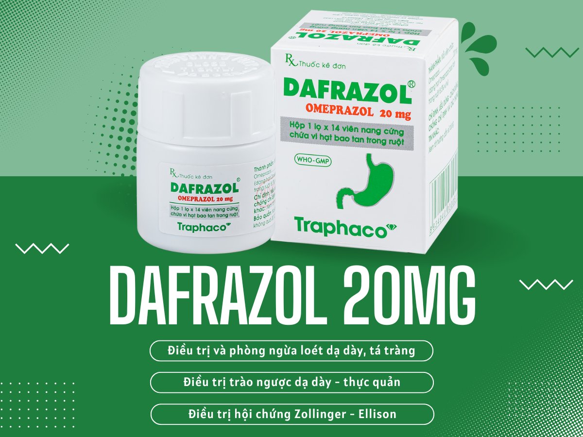 Thuốc Dafrazol 20mg điều trị loét dạ dày, tá tràng