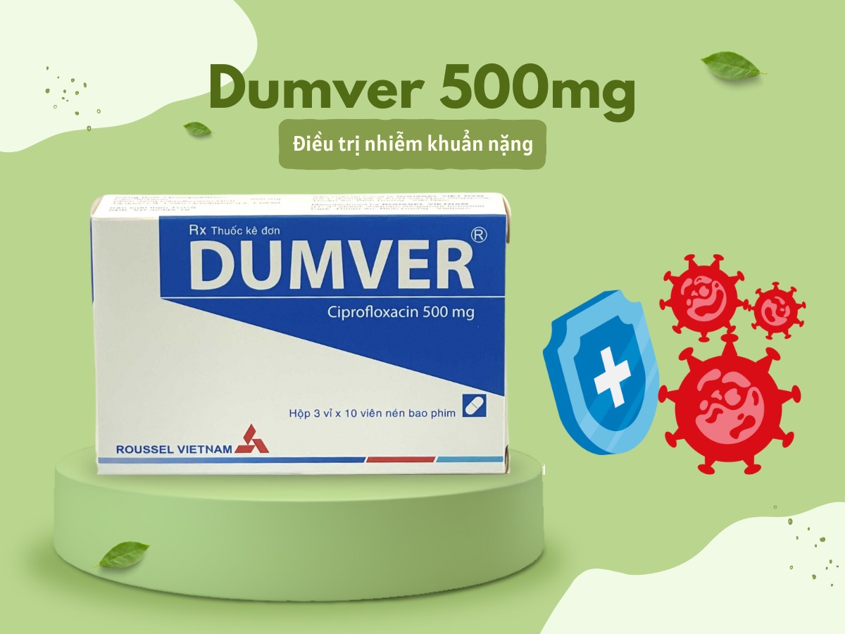 Thuốc Dumver 500mg điều trị nhiễm khuẩn nặng