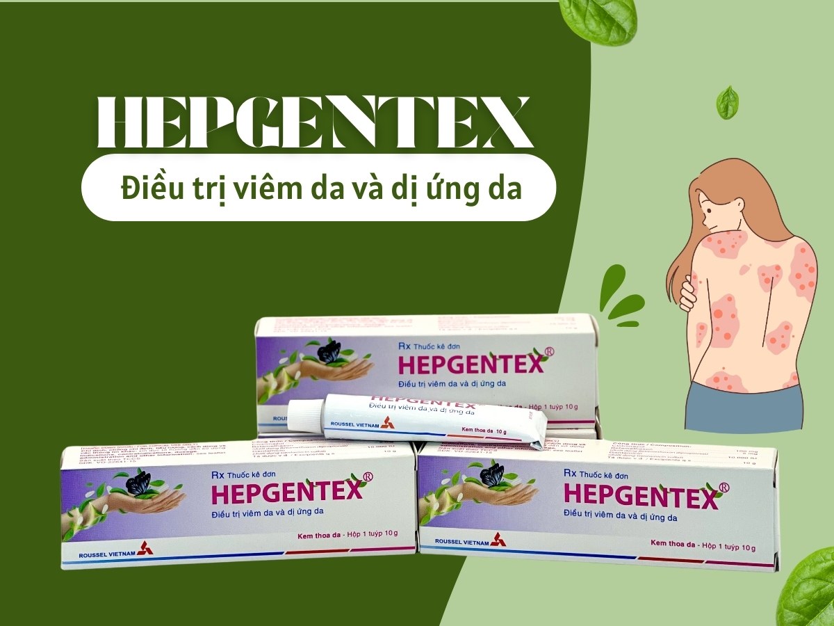 Thuốc Hepgentex điều trị viêm da và dị ứng da