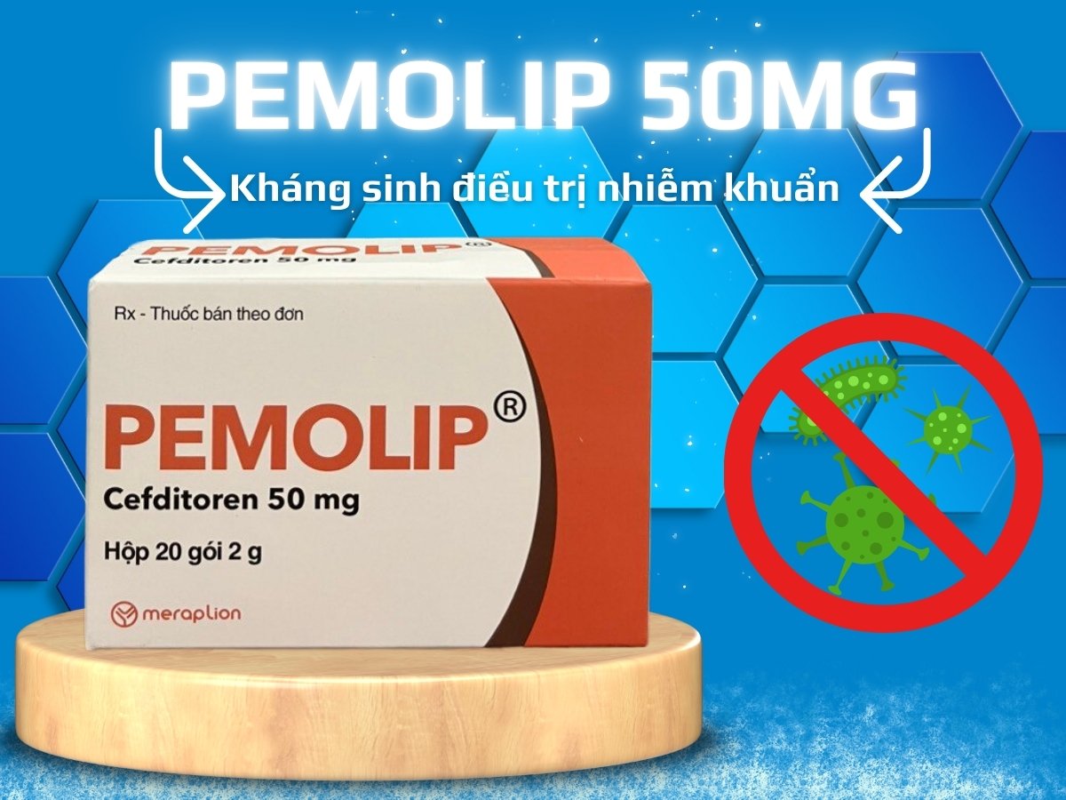 Thuốc Pemolip 50mg điều trị các bệnh nhiễm khuẩn