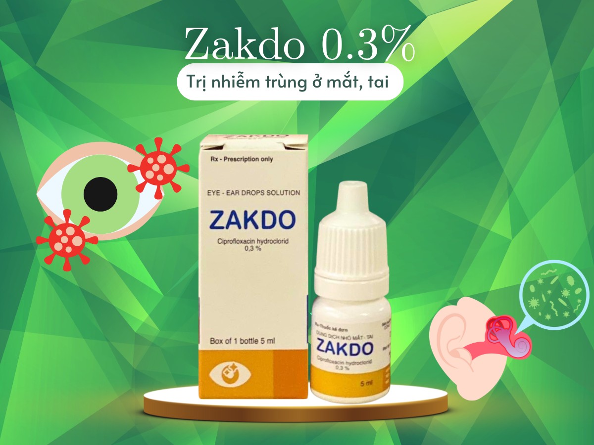 Thuốc Zakdo 0.3% trị nhiễm trùng ở tai và mắt