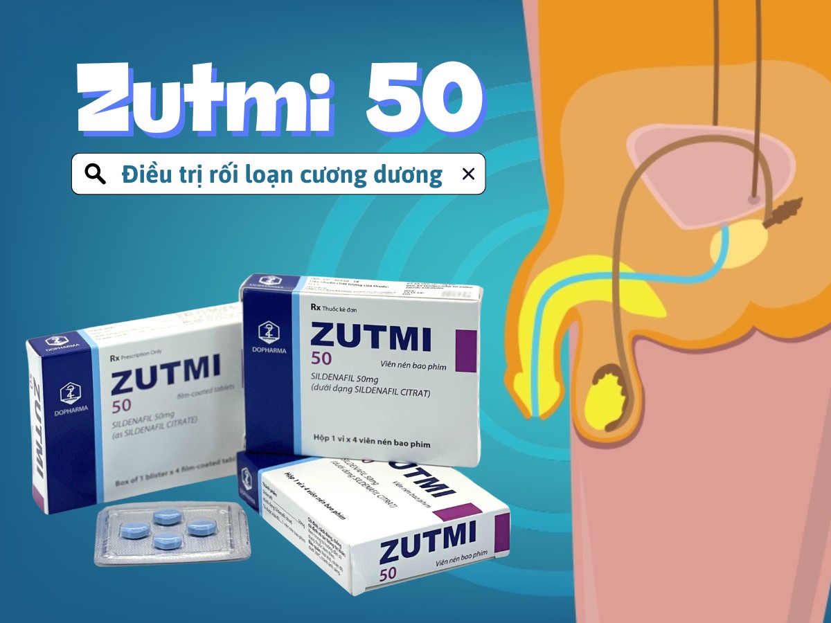 Thuốc Zutmi 50 chữa trị cho nam giới bị rối loạn cương dương