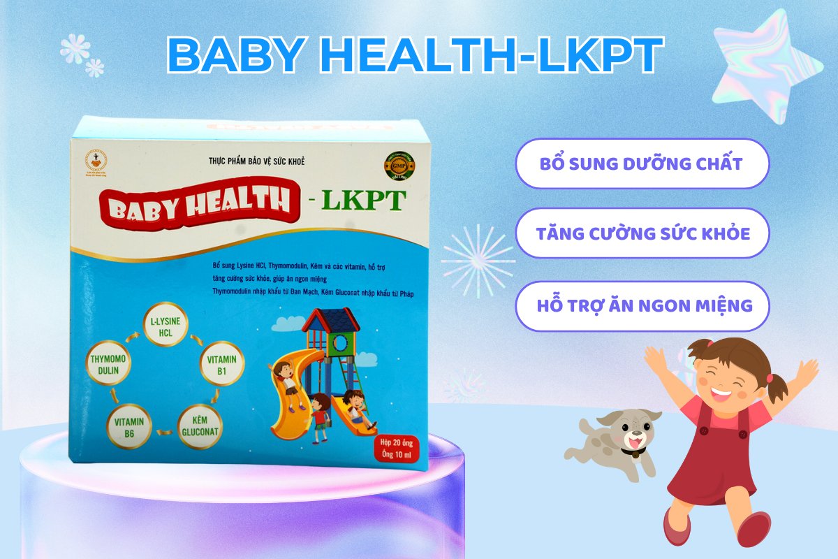 Baby Health-LKPT hỗ trợ tăng cường sức khỏe, giúp ăn ngon miệng