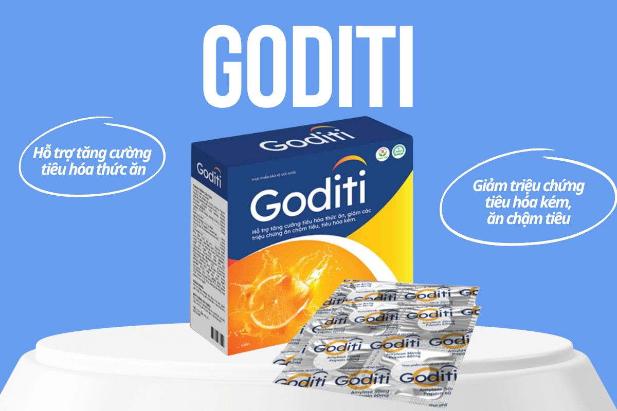 Goditi hỗ trợ tiêu hóa thức ăn, cải thiện tình trạng tiêu hóa kém