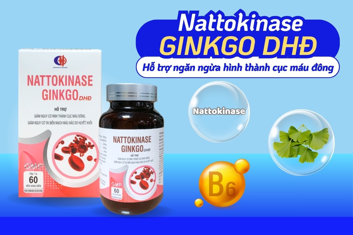 Nattokinase Ginkgo DHĐ hỗ trợ giảm nguy cơ hình thành cục máu đông