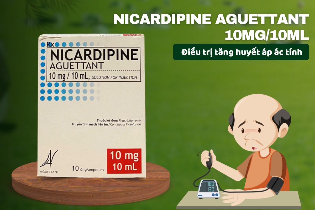 Thuốc Nicardipine Aguettant 10mg/10ml điều trị tăng huyết áp ác tính