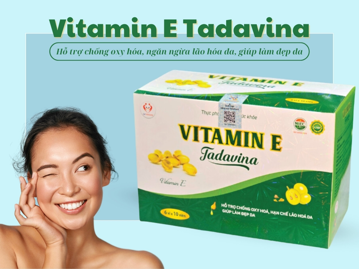 Vitamin E Tadavina hỗ trợ chống lão hóa và làm đẹp da