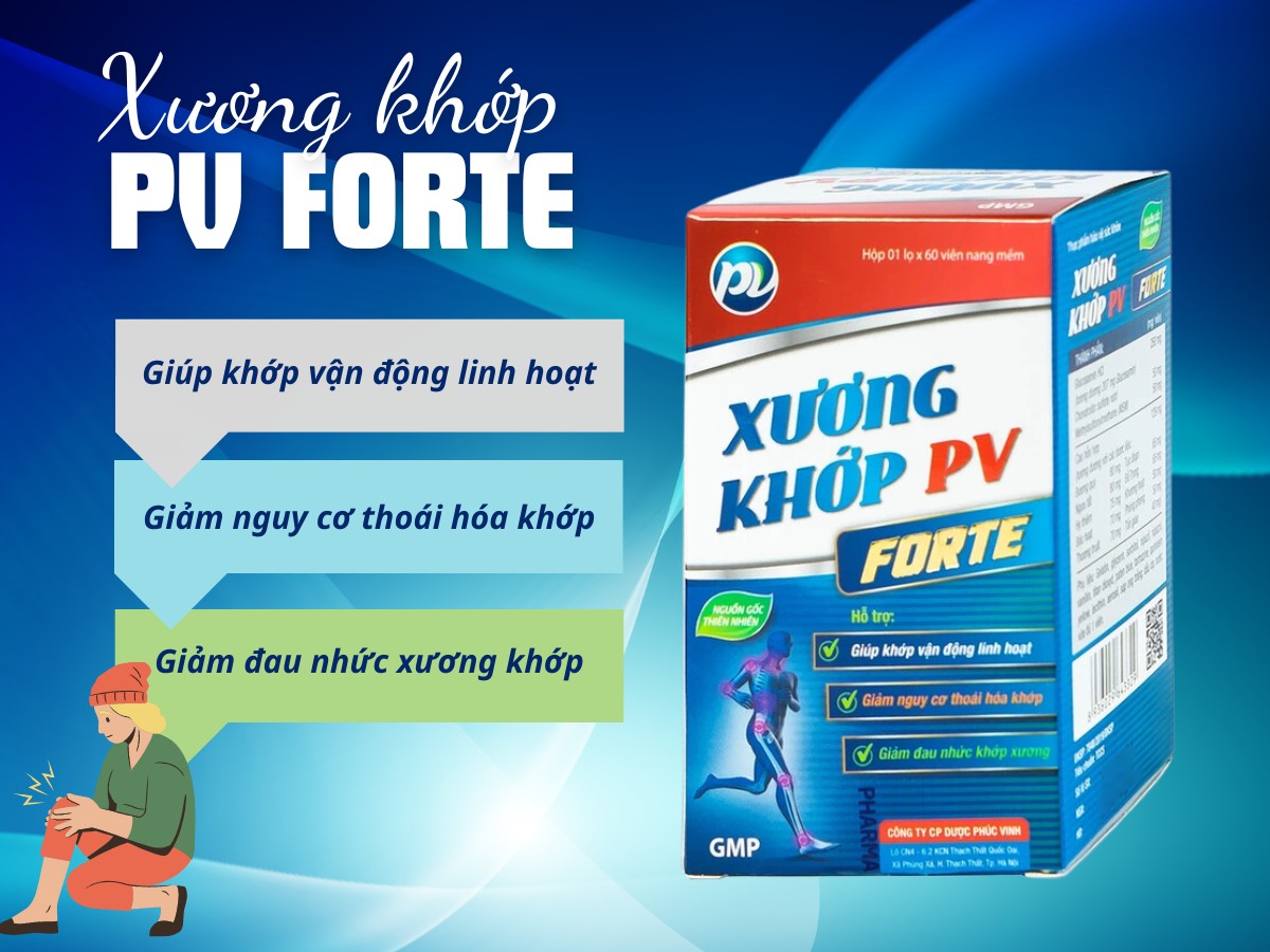 Xương khớp PV Forte hỗ trợ mạnh gân cốt, giảm đau nhức xương khớp