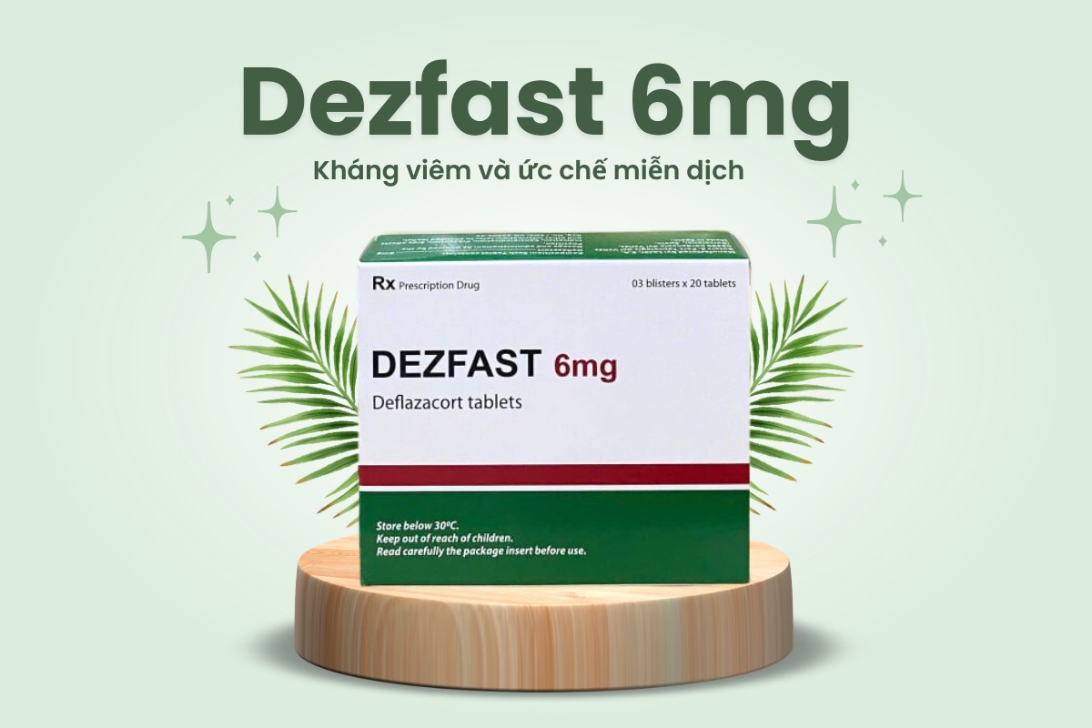 Thuốc Dezfast 6mg kháng viêm và ức chế miễn dịch