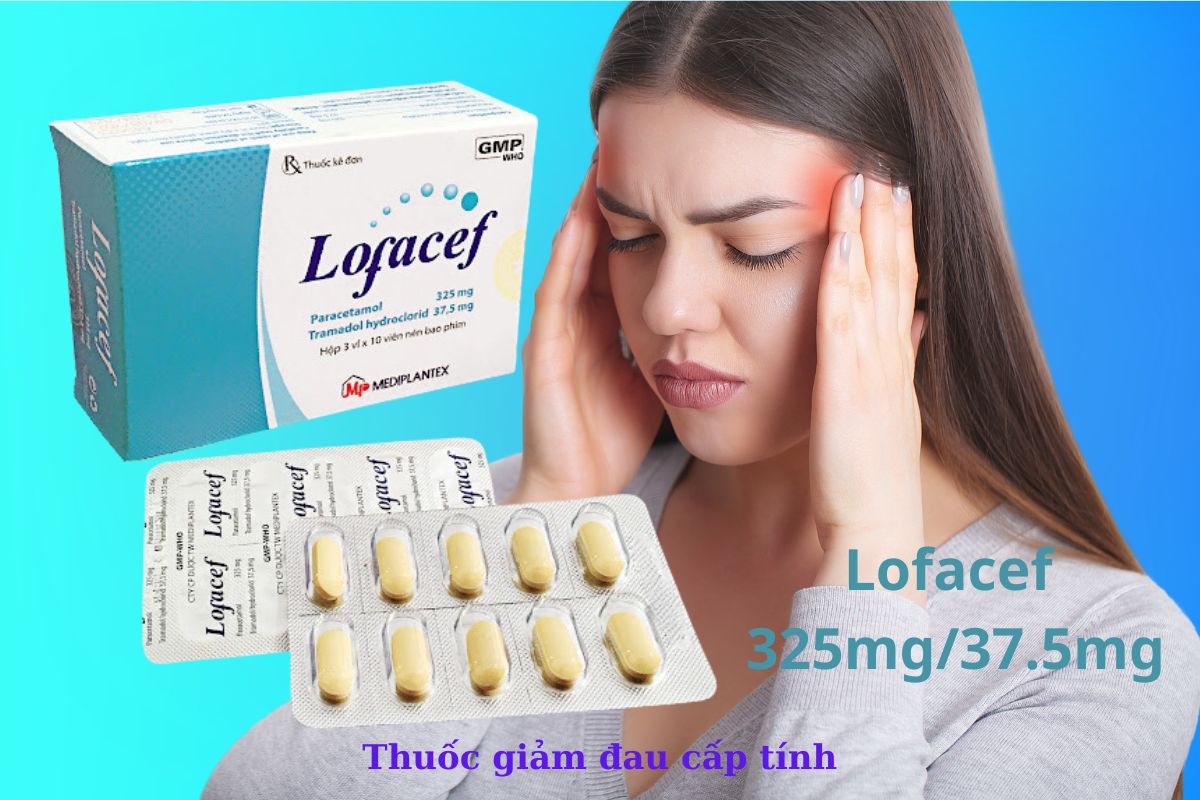 Thuốc Lofacef 325mg/37.5mg điều trị đau cấp tính