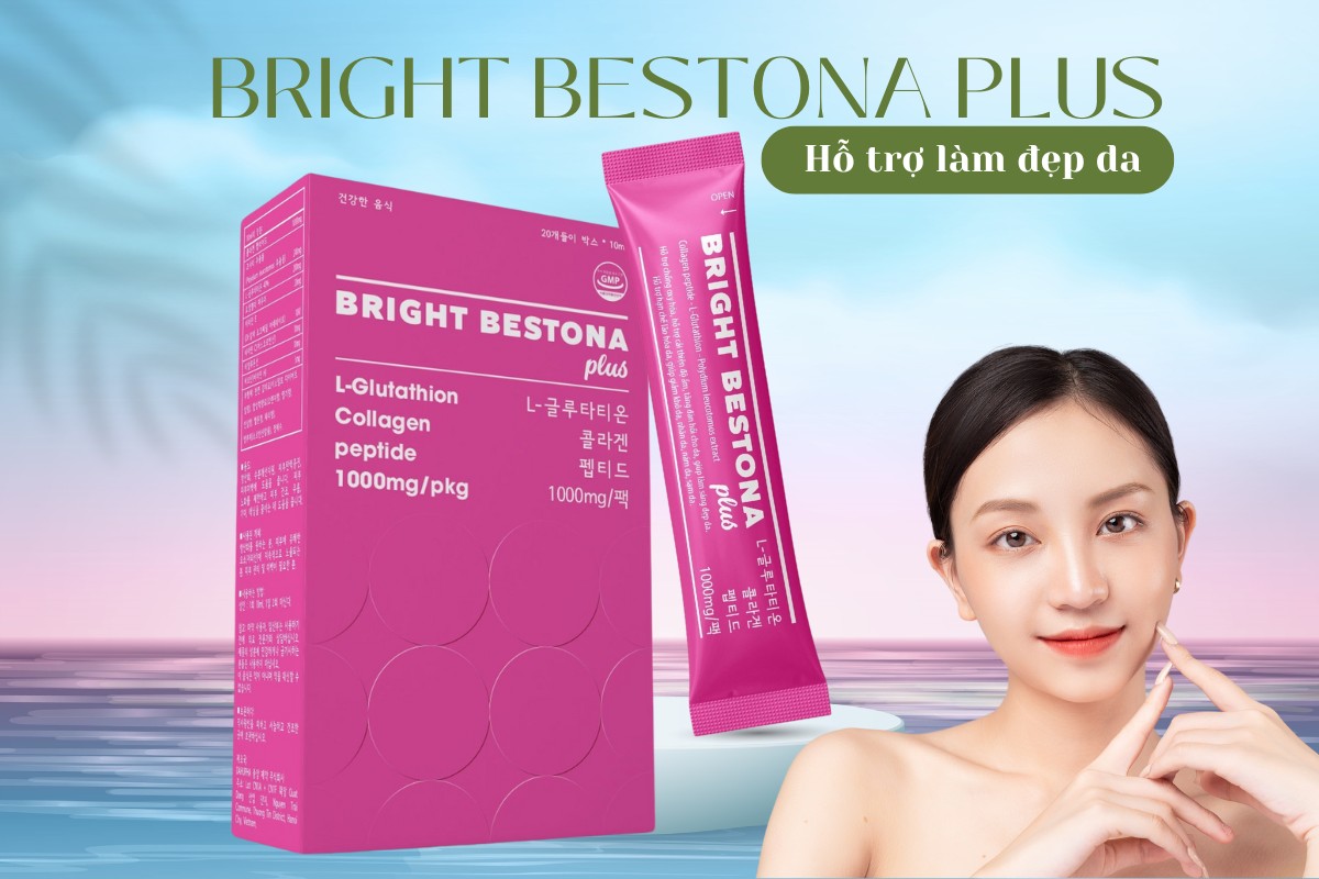 Bright Bestona Plus hỗ trợ ngăn ngừa lão hóa, làm sáng đẹp da