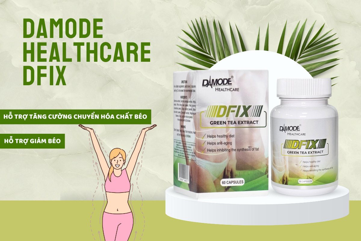 Damode Healthcare Dfix hỗ trợ tăng chuyển hóa chất béo, hỗ trợ giảm cân