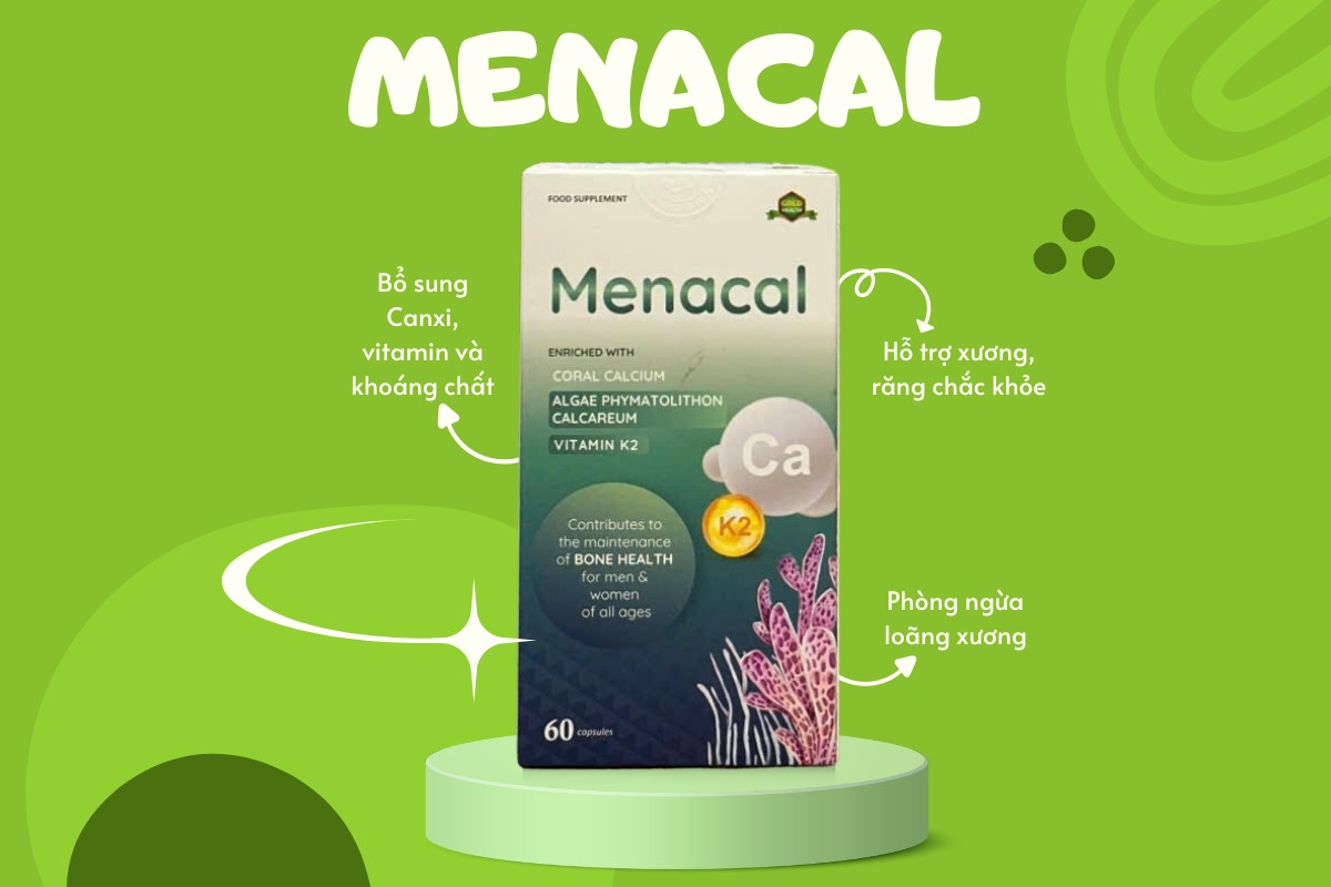 Canxi Menacal hỗ trợ làm chắc khỏe xương, ngăn ngừa loãng xương