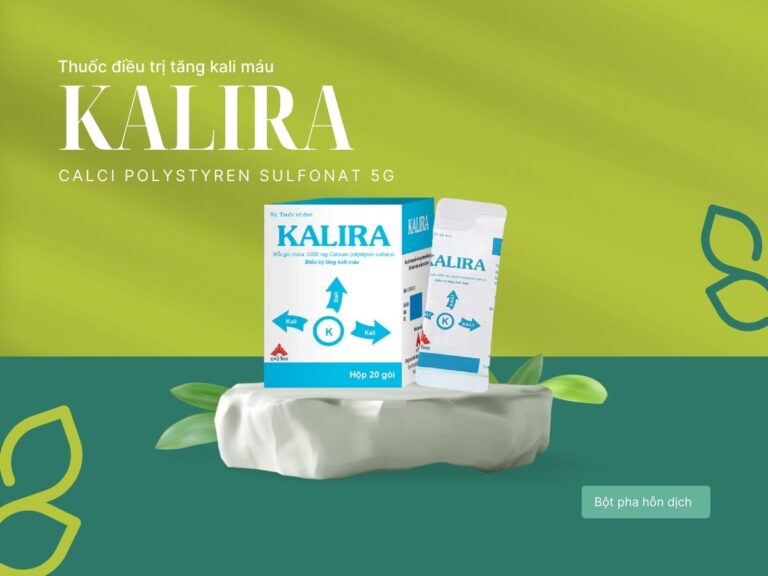 Thuốc Kalira 5g điều trị tăng kali máu do suy thận, vô niệu/thiểu niệu