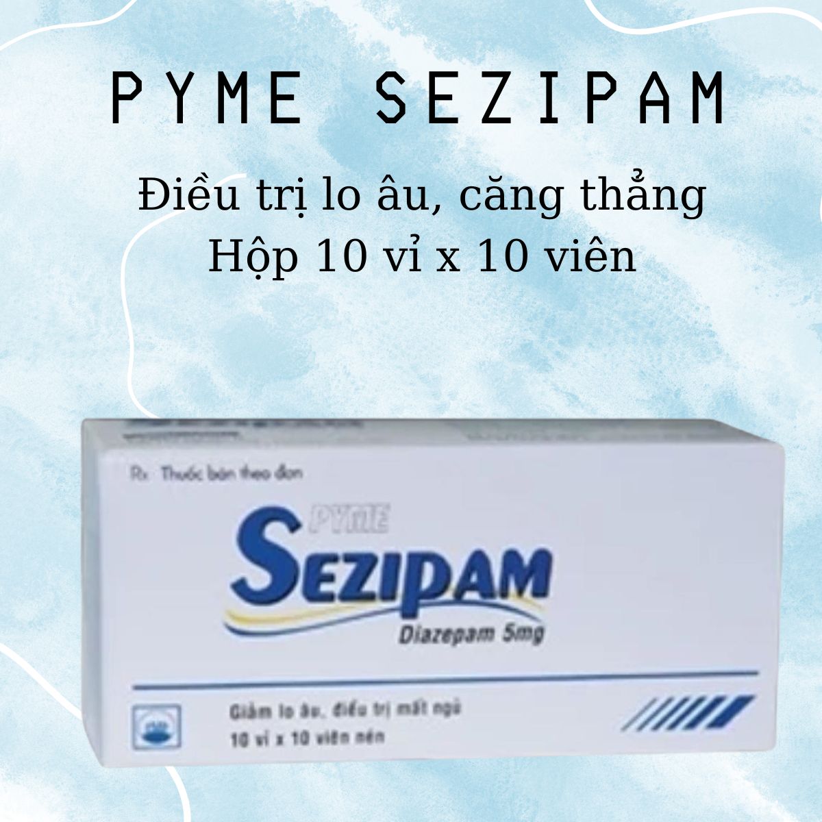 Pyme SEZIPAM có tác dụng gì?