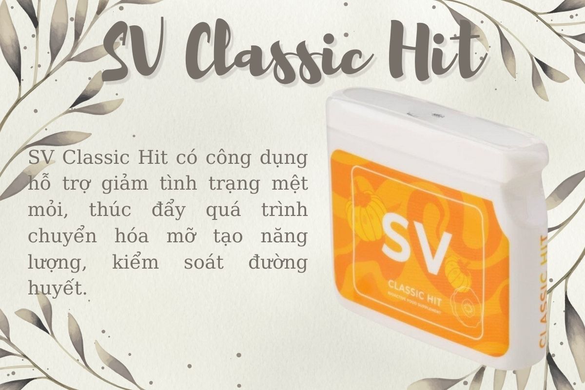 Tác dụng của sản phẩm SV Classic Hit