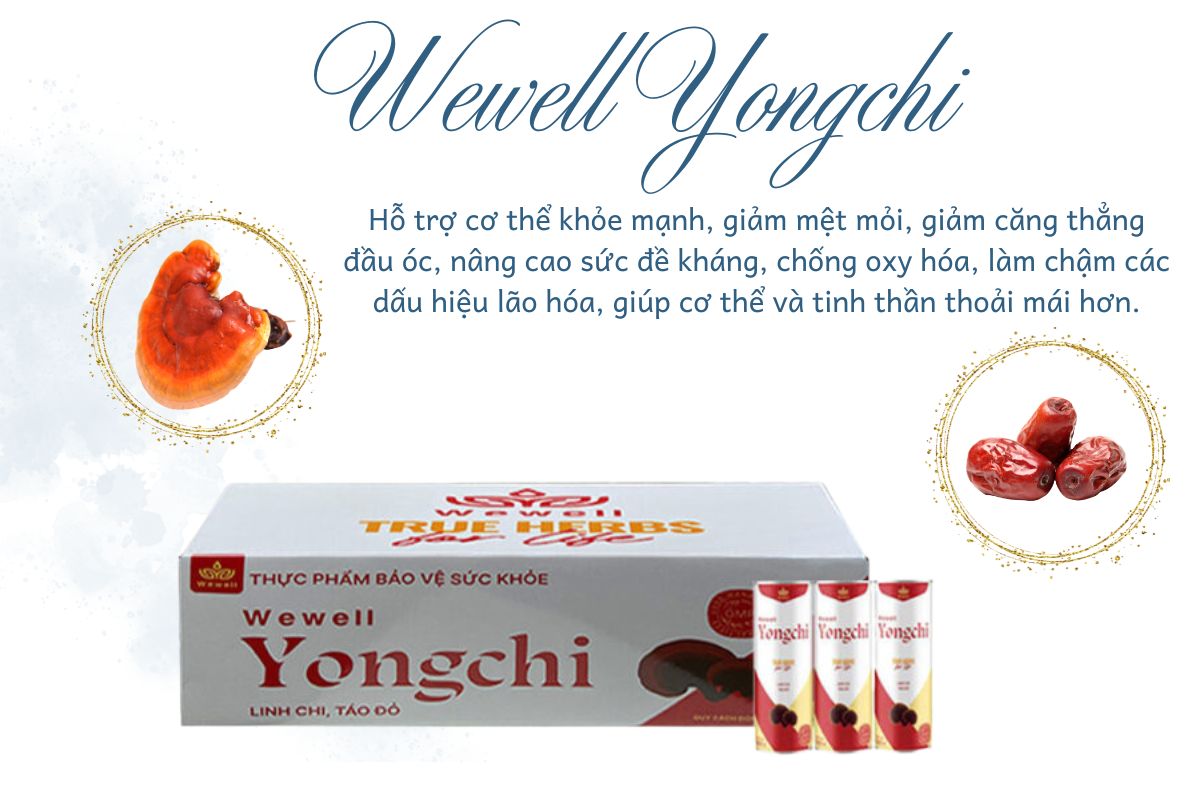 Công dụng sản phẩm Wewell Yongchi