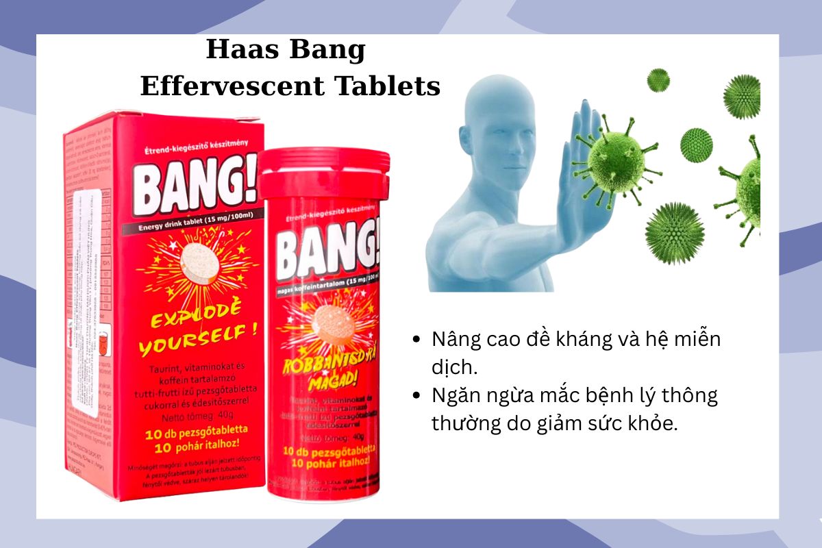 Tác dụng của Haas Bang Effervescent Tablets