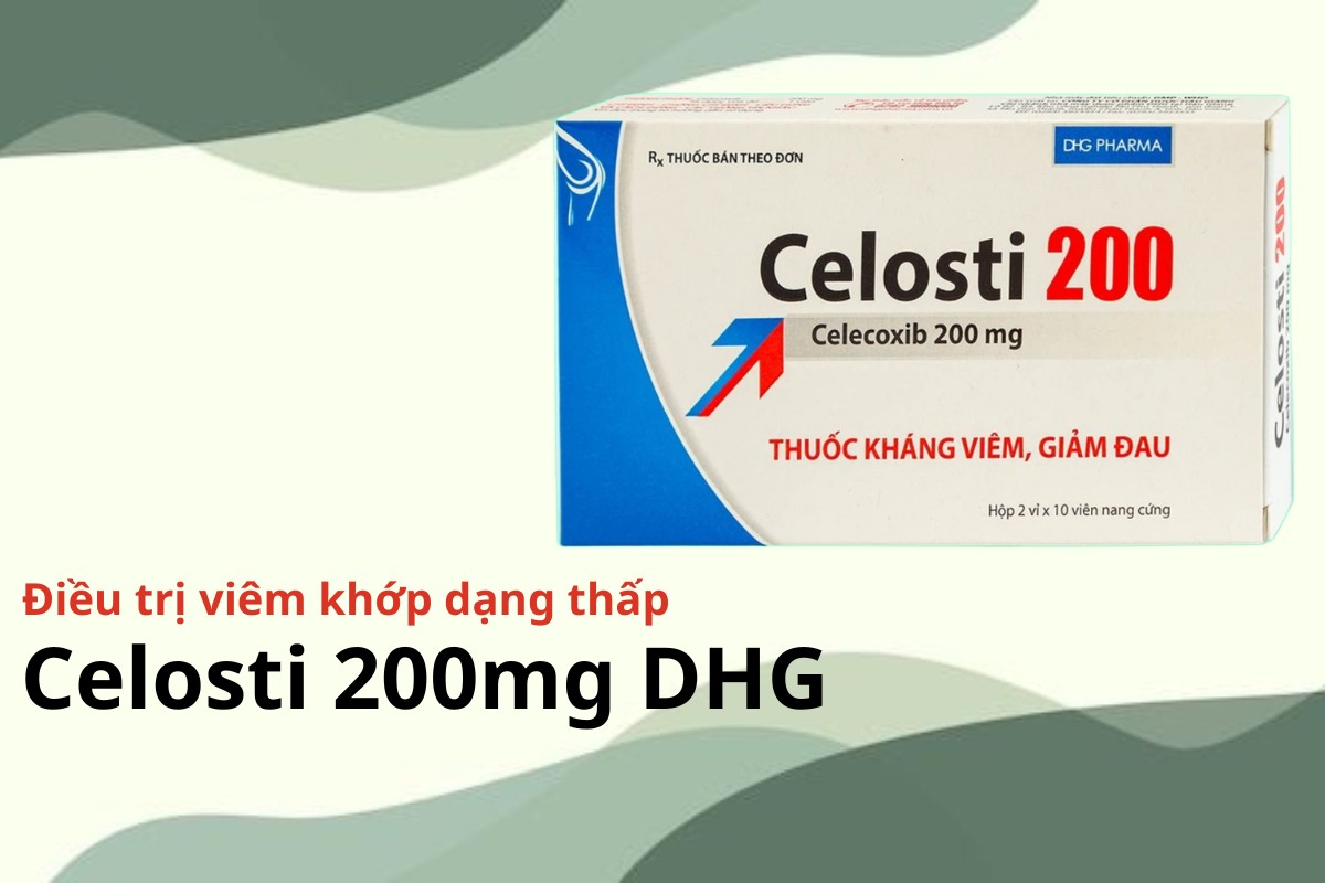 Celosti 200mg DHG 9 Celosti 200mg DHG điều trị viêm khớp dạng thấp