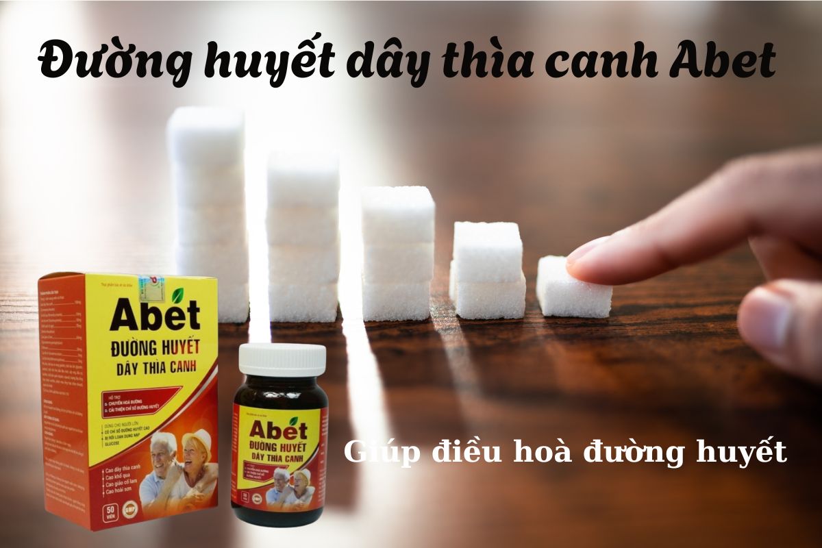 Đường huyết dây thìa canh Abet 10 Đường huyết dây thìa canh Abet