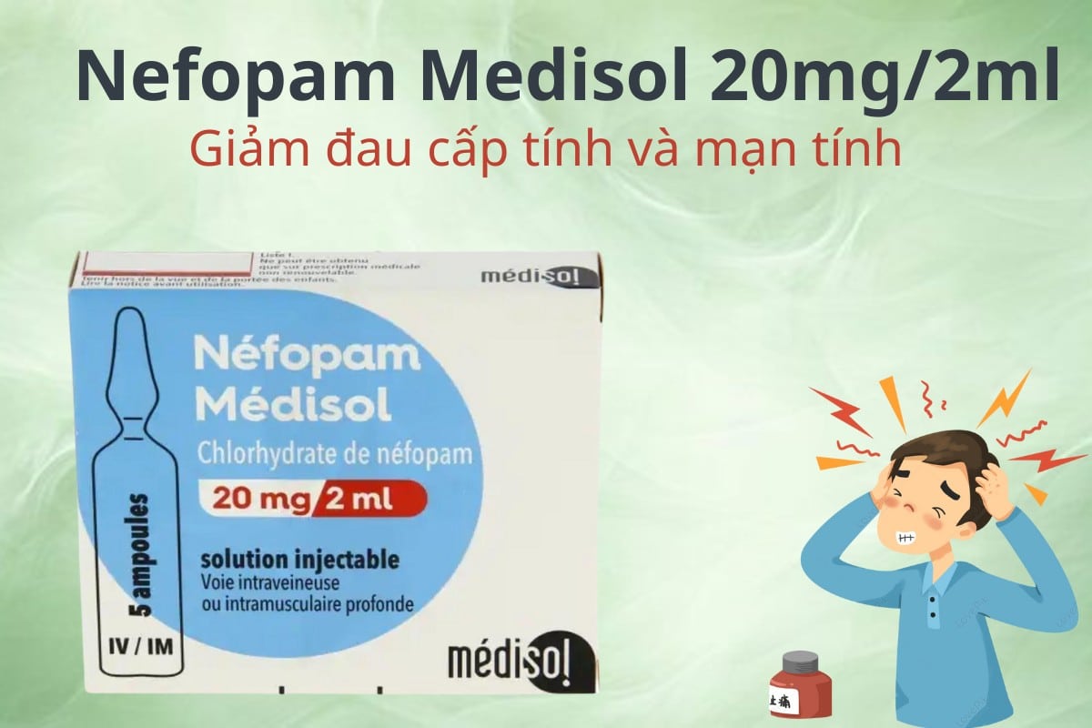 Nefopam Medisol 20mg/2ml giảm đau cấp tính và mạn tính