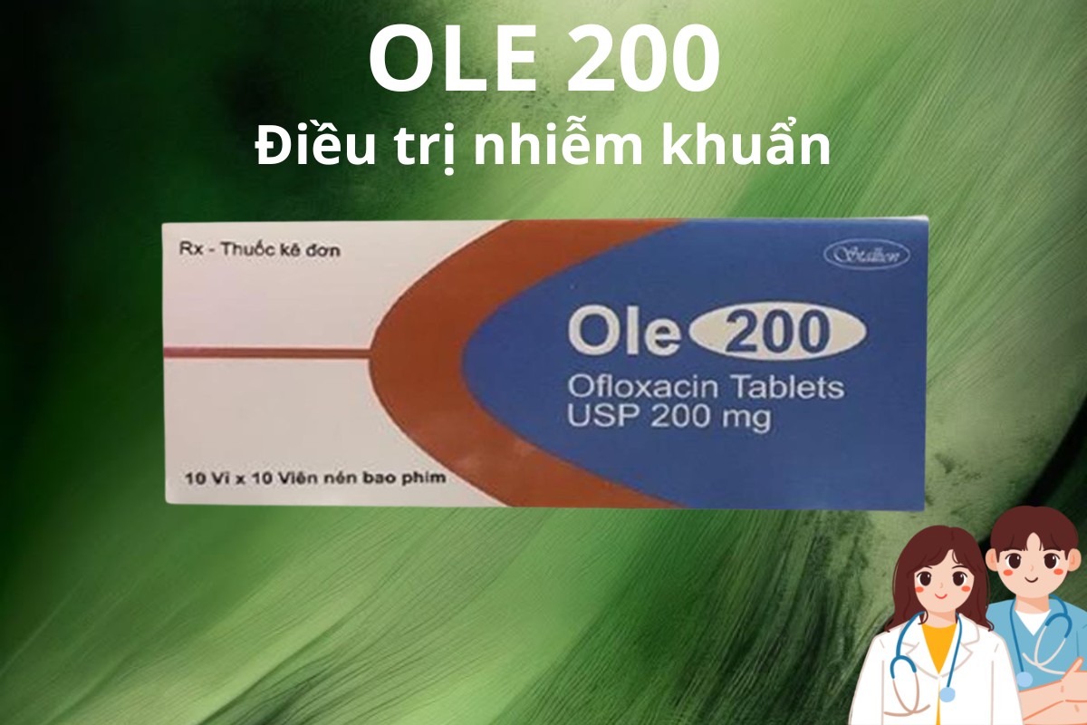 OLE 200 6 OLE 200 điều trị nhiễm khuẩn