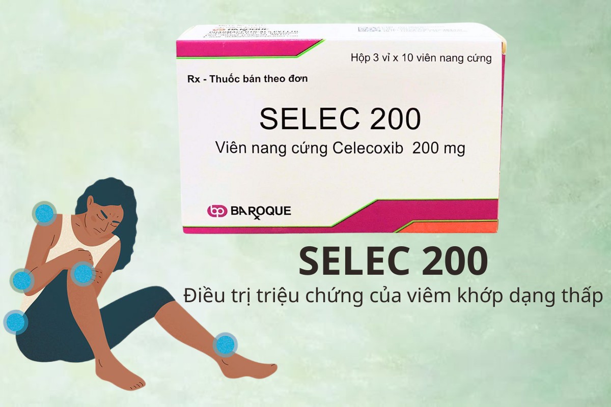 SELEC 200 9 SELEC 200 điều trị triệu chứng viêm khớp dạng thấp