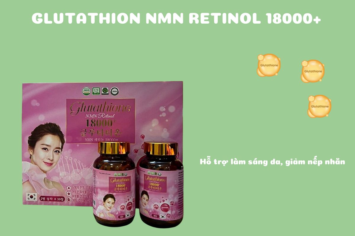 Glutathion NMN Retinol 18000+ (2 Lọ) 7 Glutathion NMN Retinol 18000+