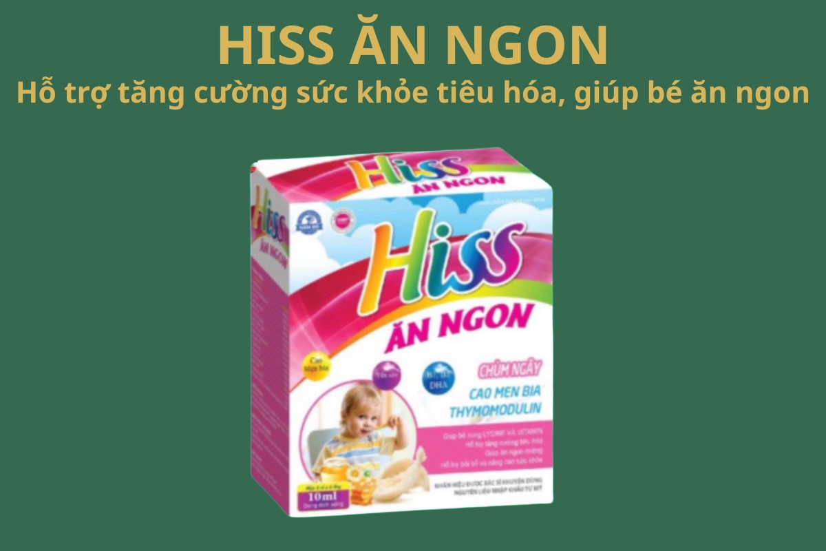 HISS ĂN NGON 6 HISS ĂN NGON hỗ trợ tăng cường sức khỏe tiêu hóa